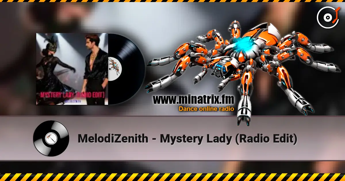 MelodiZenith - Mystery Lady (Radio Edit) жоғары сапада онлайн тыңдау | Minatrix.FM