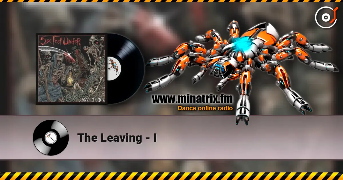 The Leaving - I жоғары сапада онлайн тыңдау | Minatrix.FM