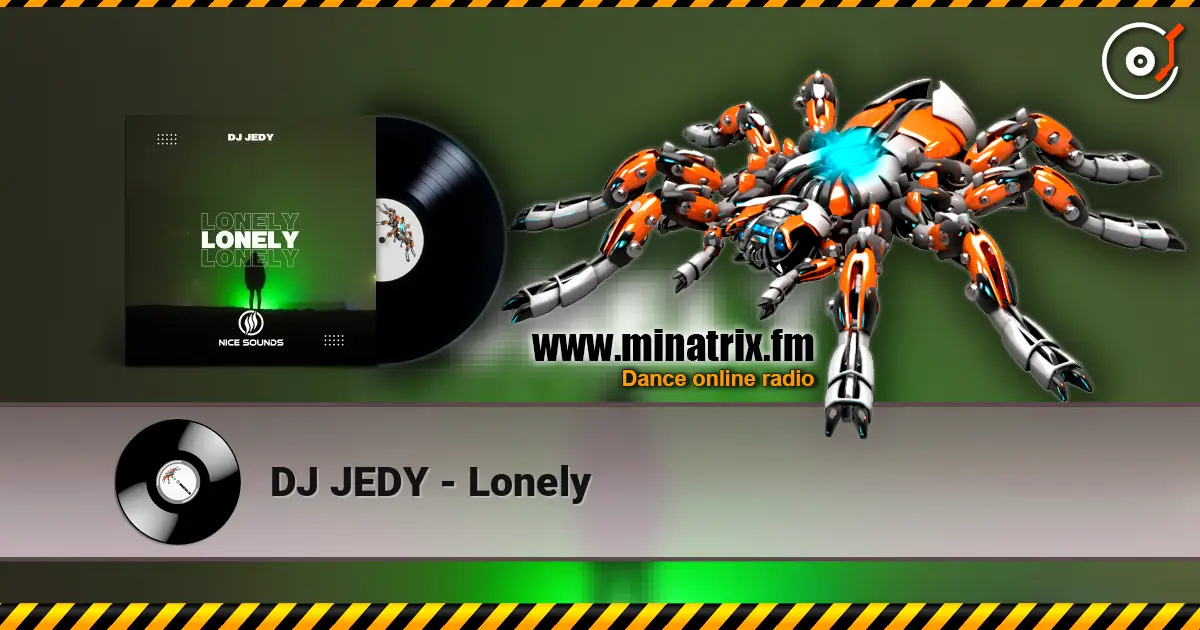 DJ JEDY - Lonely жоғары сапада онлайн тыңдау | Minatrix.FM