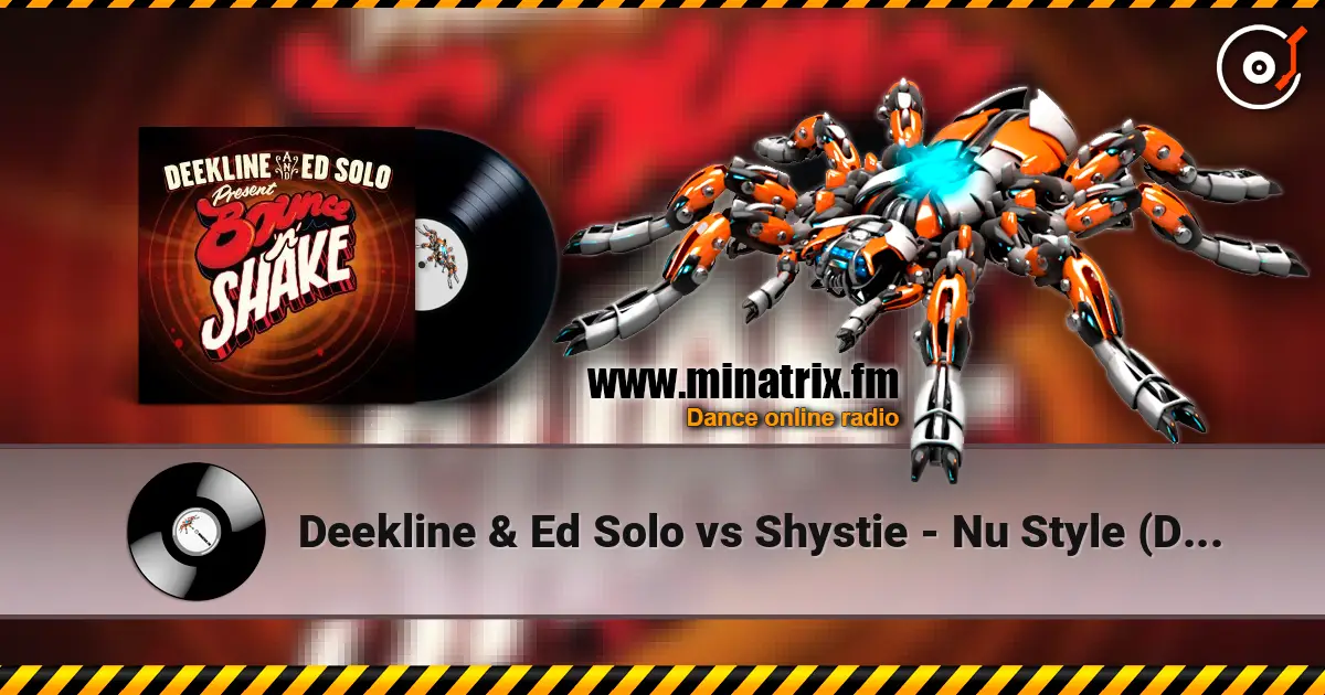 Deekline & Ed Solo vs Shystie - Nu Style (Disco VIP mix) жоғары сапада онлайн тыңдау | Minatrix.FM