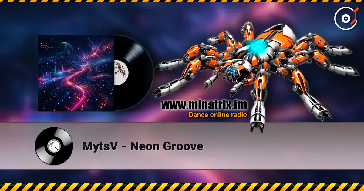 MytsV - Neon Groove жоғары сапада онлайн тыңдау | Minatrix.FM