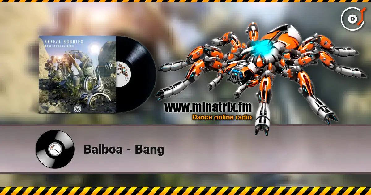 Balboa - Bang жоғары сапада онлайн тыңдау | Minatrix.FM