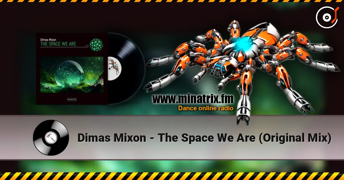 Dimas Mixon - The Space We Are (Original Mix) жоғары сапада онлайн тыңдау | Minatrix.FM
