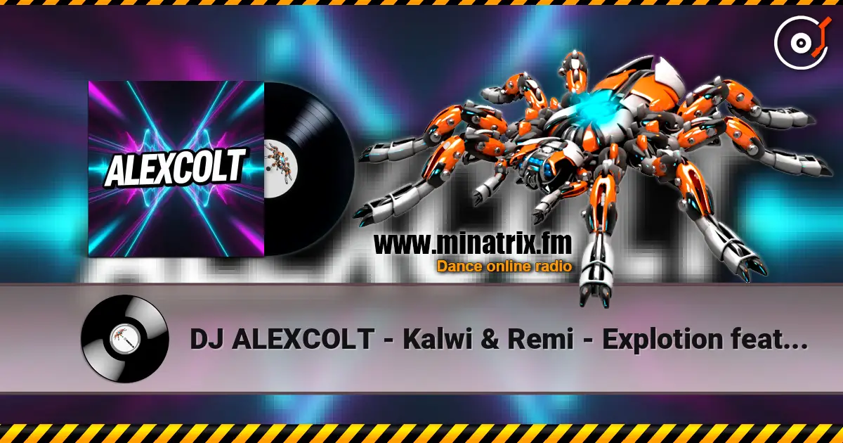 DJ ALEXCOLT - Kalwi & Remi - Explotion feat Люся Чеботина - КАБЛУК  ( ALEXCOLT remix ) жоғары сапада онлайн тыңдау | Minatrix.FM