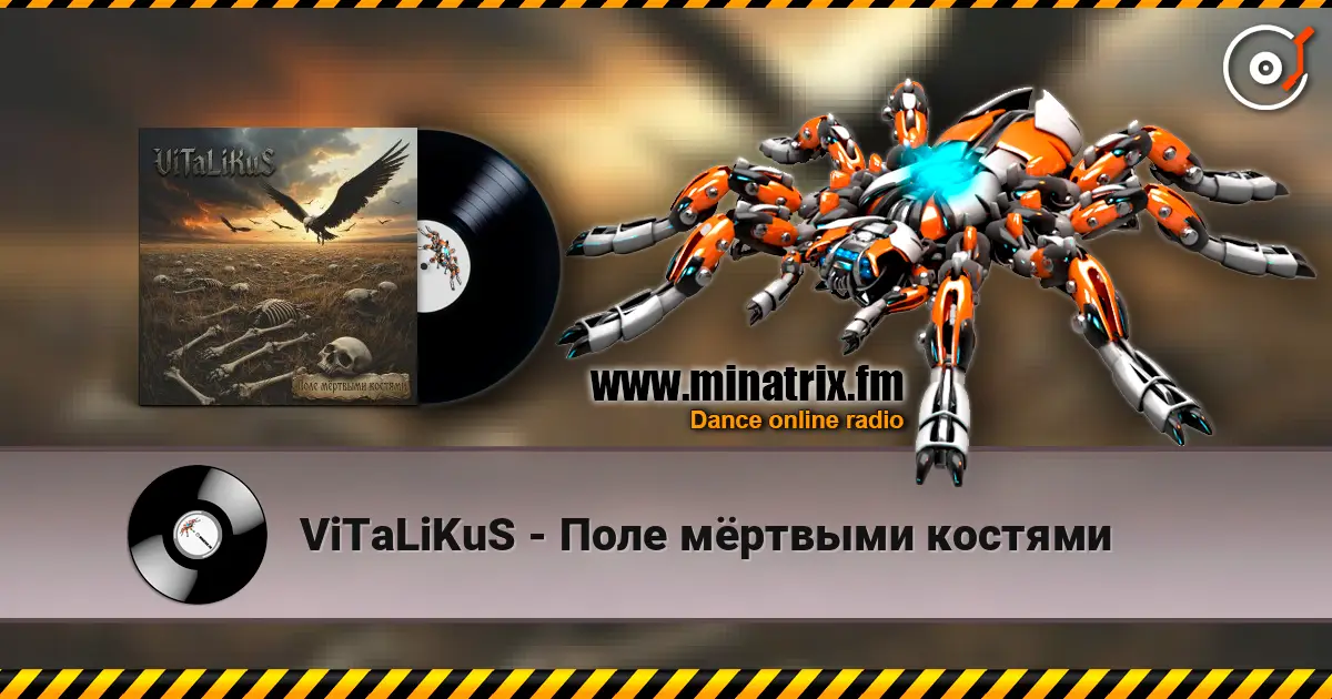 ViTaLiKuS - Поле мёртвыми костями жоғары сапада онлайн тыңдау | Minatrix.FM