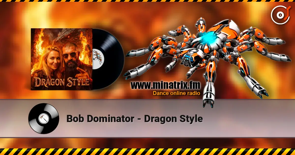 Bob Dominator - Dragon Style жоғары сапада онлайн тыңдау | Minatrix.FM