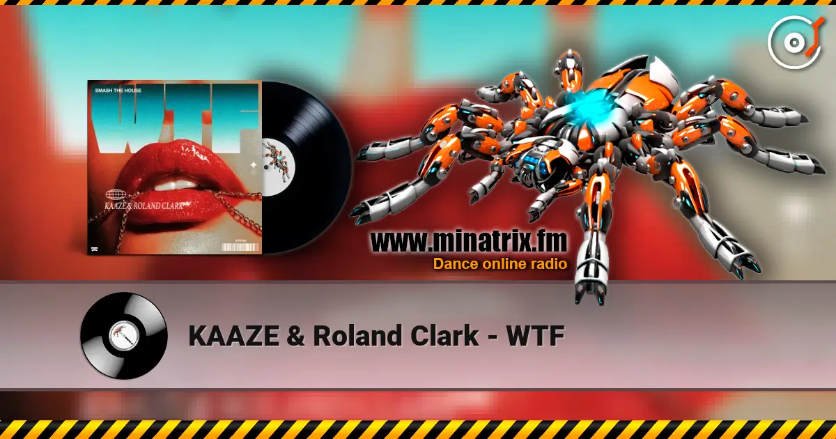 KAAZE & Roland Clark - WTF жоғары сапада онлайн тыңдау | Minatrix.FM
