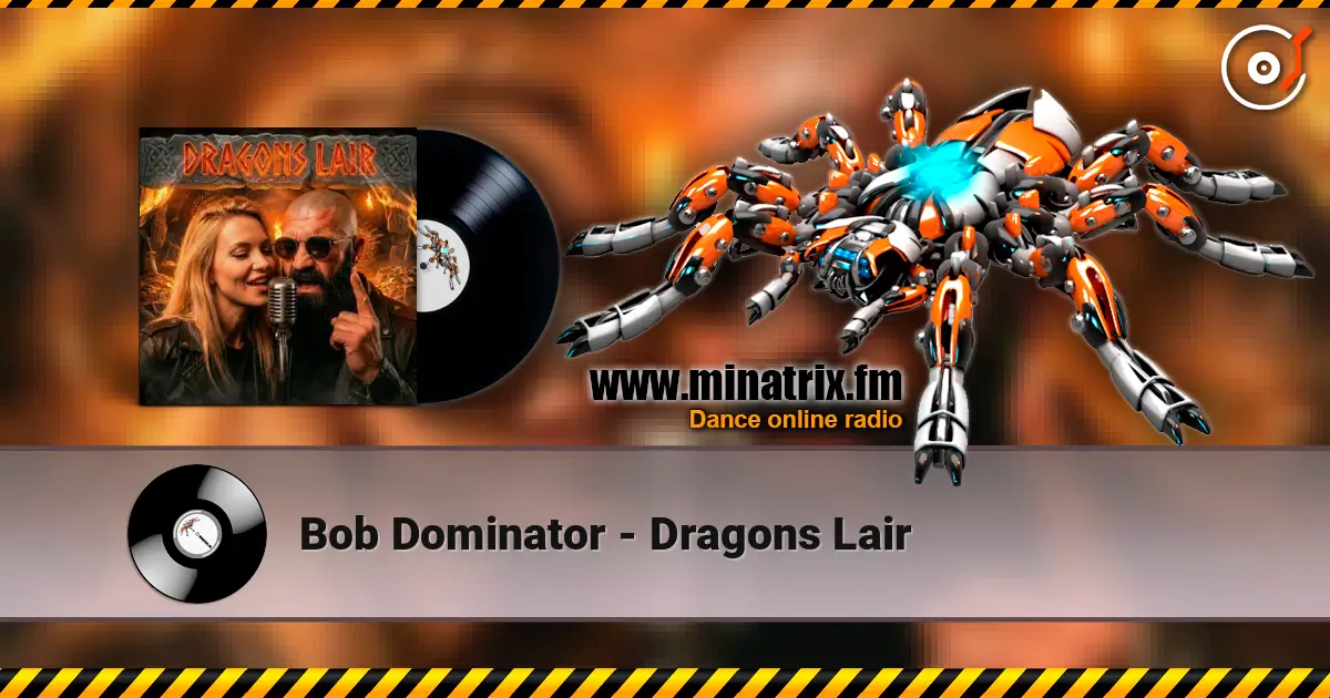 Bob Dominator - Dragons Lair жоғары сапада онлайн тыңдау | Minatrix.FM