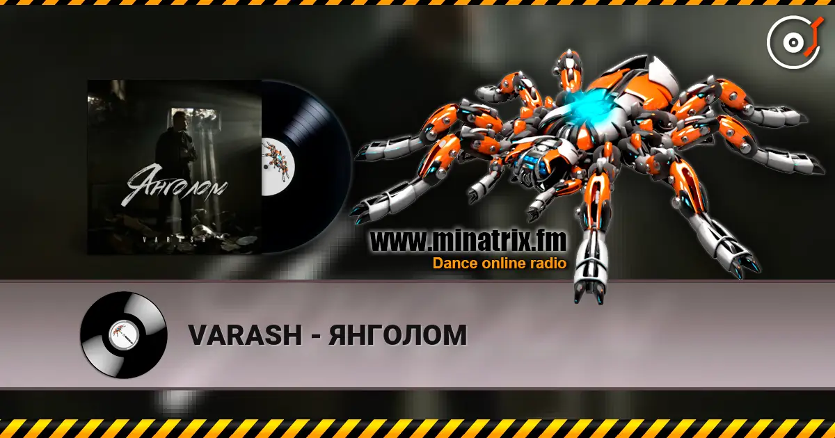VARASH - ЯНГОЛОМ жоғары сапада онлайн тыңдау | Minatrix.FM