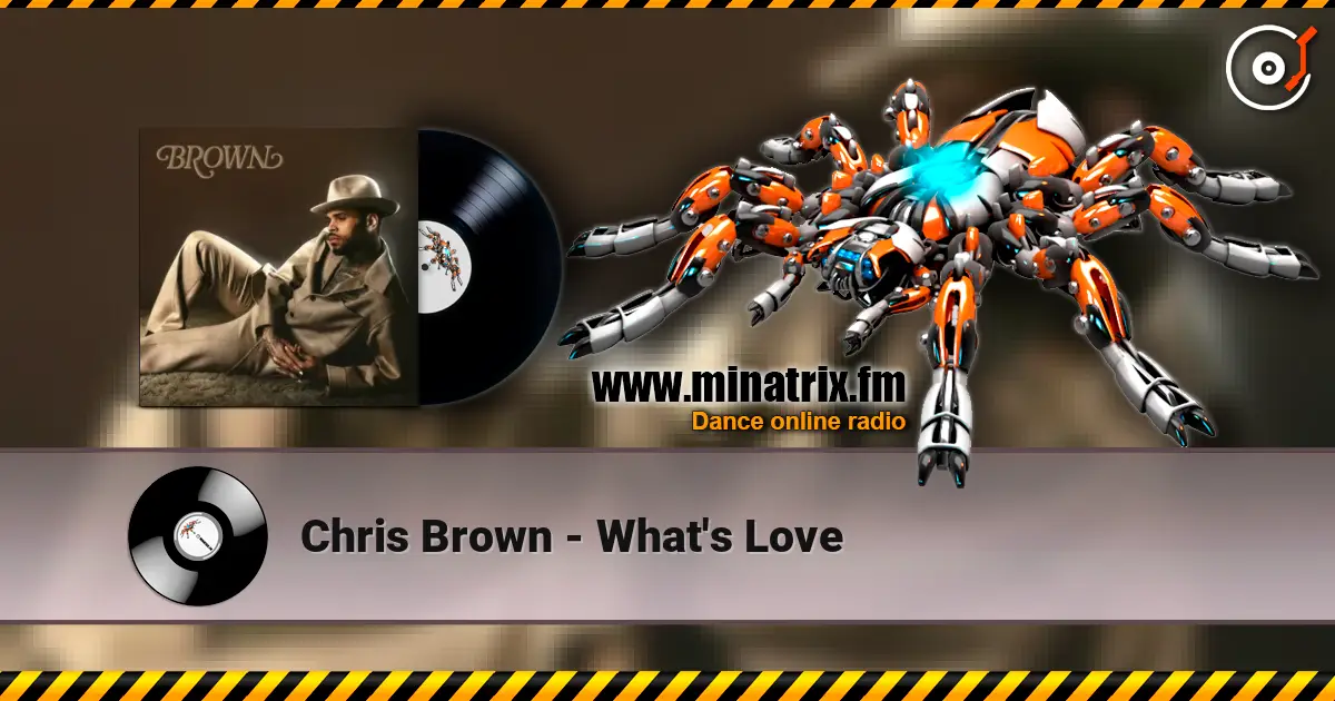 Chris Brown - What's Love жоғары сапада онлайн тыңдау | Minatrix.FM