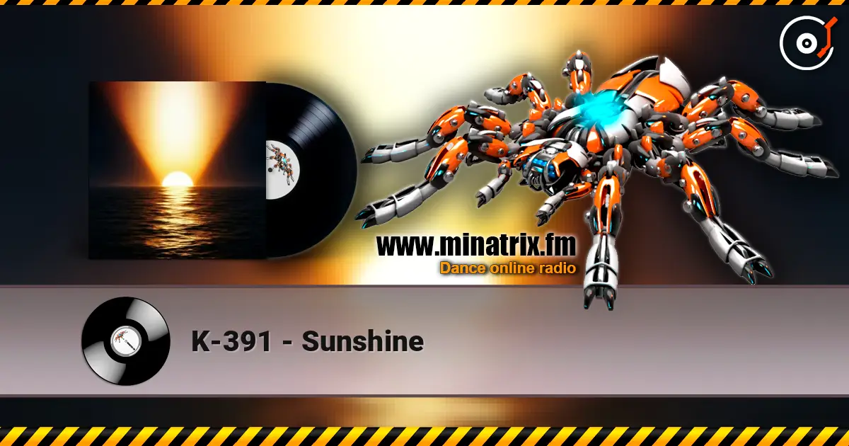 K-391 - Sunshine жоғары сапада онлайн тыңдау | Minatrix.FM