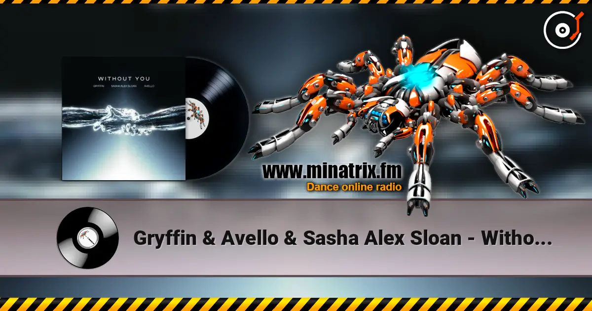 Gryffin & Avello & Sasha Alex Sloan - Without You жоғары сапада онлайн тыңдау | Minatrix.FM