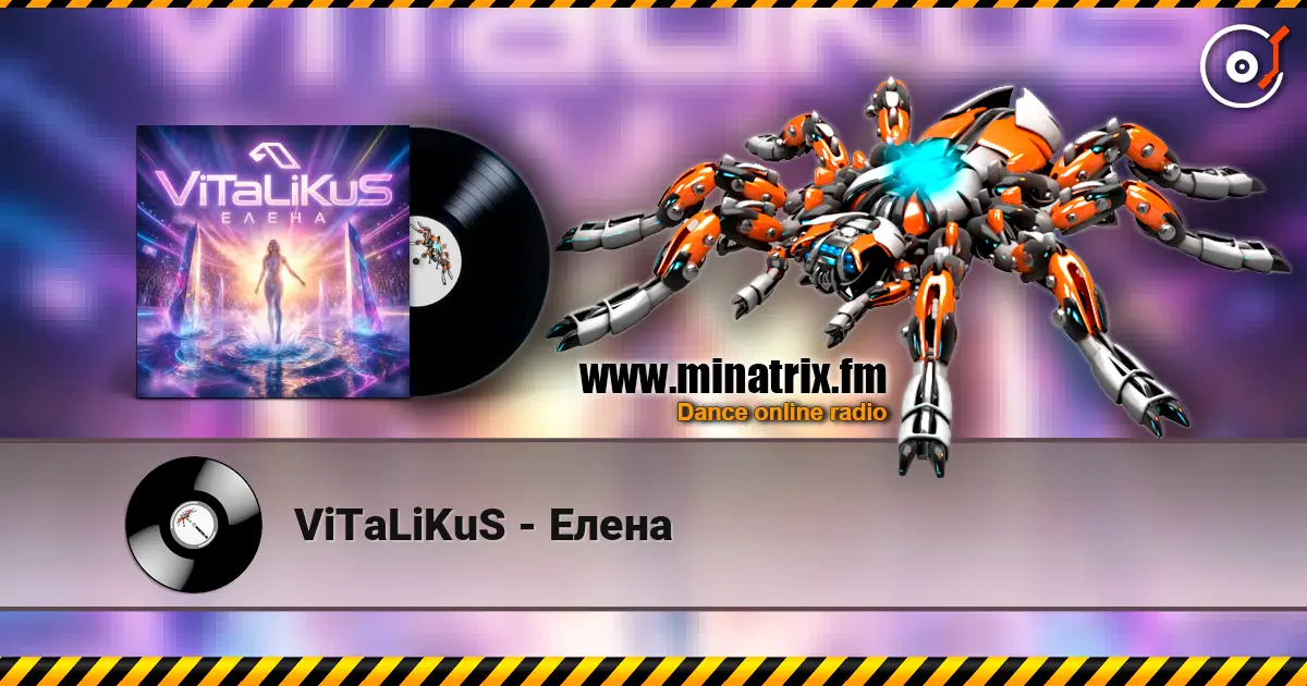ViTaLiKuS - Елена жоғары сапада онлайн тыңдау | Minatrix.FM