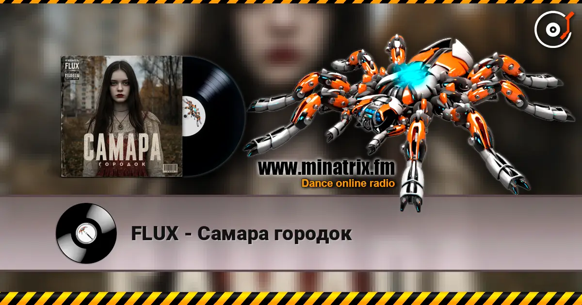 FLUX - Самара городок жоғары сапада онлайн тыңдау | Minatrix.FM