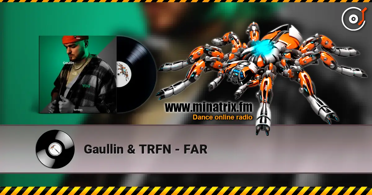 Gaullin & TRFN - FAR жоғары сапада онлайн тыңдау | Minatrix.FM
