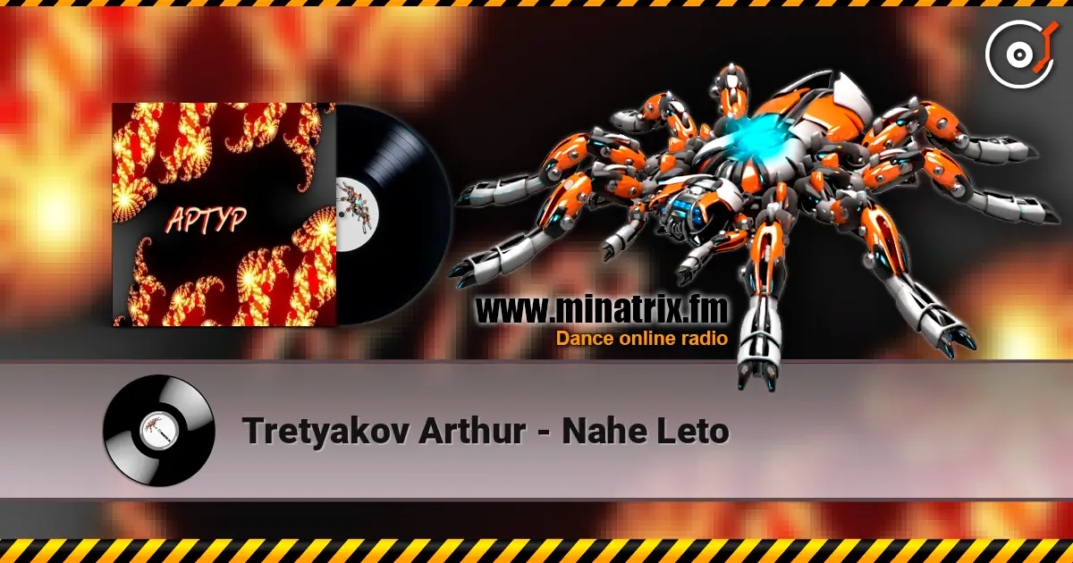 Tretyakov Arthur - Nahe Leto жоғары сапада онлайн тыңдау | Minatrix.FM