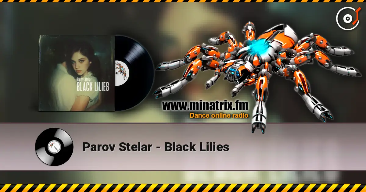 Parov Stelar - Black Lilies жоғары сапада онлайн тыңдау | Minatrix.FM