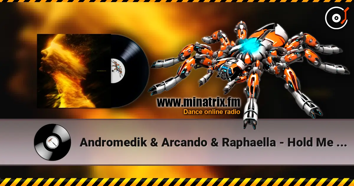 Andromedik & Arcando & Raphaella - Hold Me In Heaven жоғары сапада онлайн тыңдау | Minatrix.FM