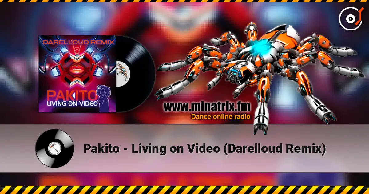 Pakito - Living on Video (Darelloud Remix) жоғары сапада онлайн тыңдау | Minatrix.FM