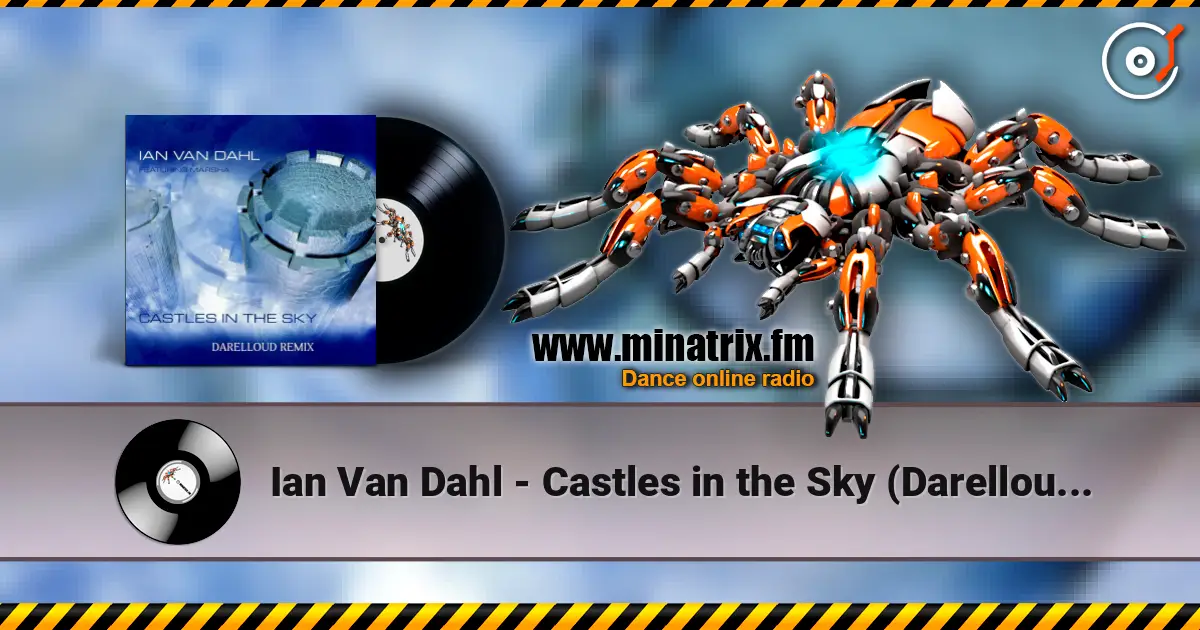 Ian Van Dahl - Castles in the Sky (Darelloud Remix) жоғары сапада онлайн тыңдау | Minatrix.FM