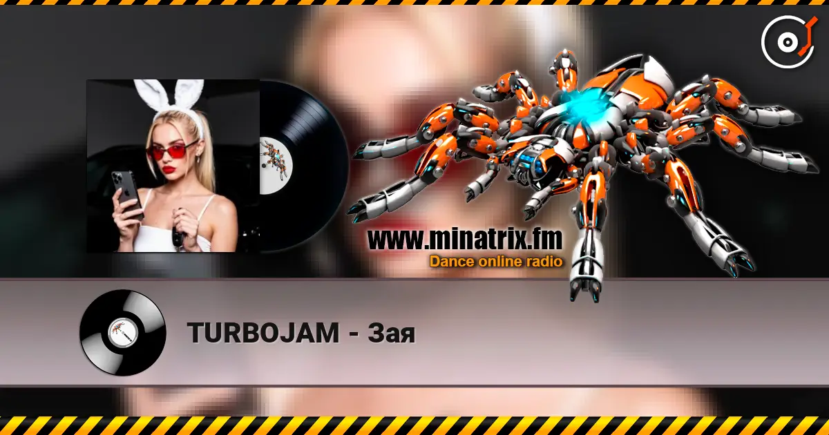 TURBOJAM - Зая жоғары сапада онлайн тыңдау | Minatrix.FM