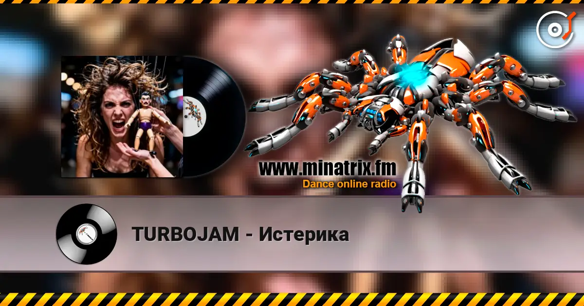 TURBOJAM - Истерика жоғары сапада онлайн тыңдау | Minatrix.FM