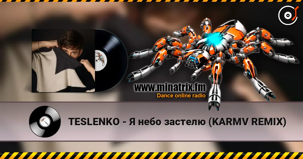TESLENKO - Я небо застелю (KARMV REMIX) жоғары сапада онлайн тыңдау | Minatrix.FM