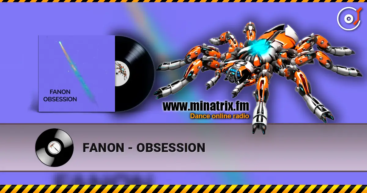 FANON - OBSESSION жоғары сапада онлайн тыңдау | Minatrix.FM
