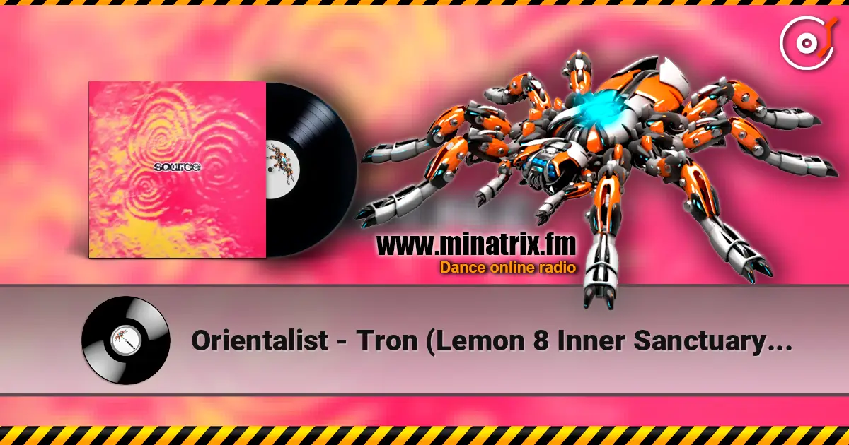 Orientalist - Tron (Lemon 8 Inner Sanctuary Mix) жоғары сапада онлайн тыңдау | Minatrix.FM