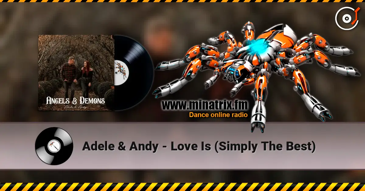 Adele & Andy - Love Is (Simply The Best) жоғары сапада онлайн тыңдау | Minatrix.FM