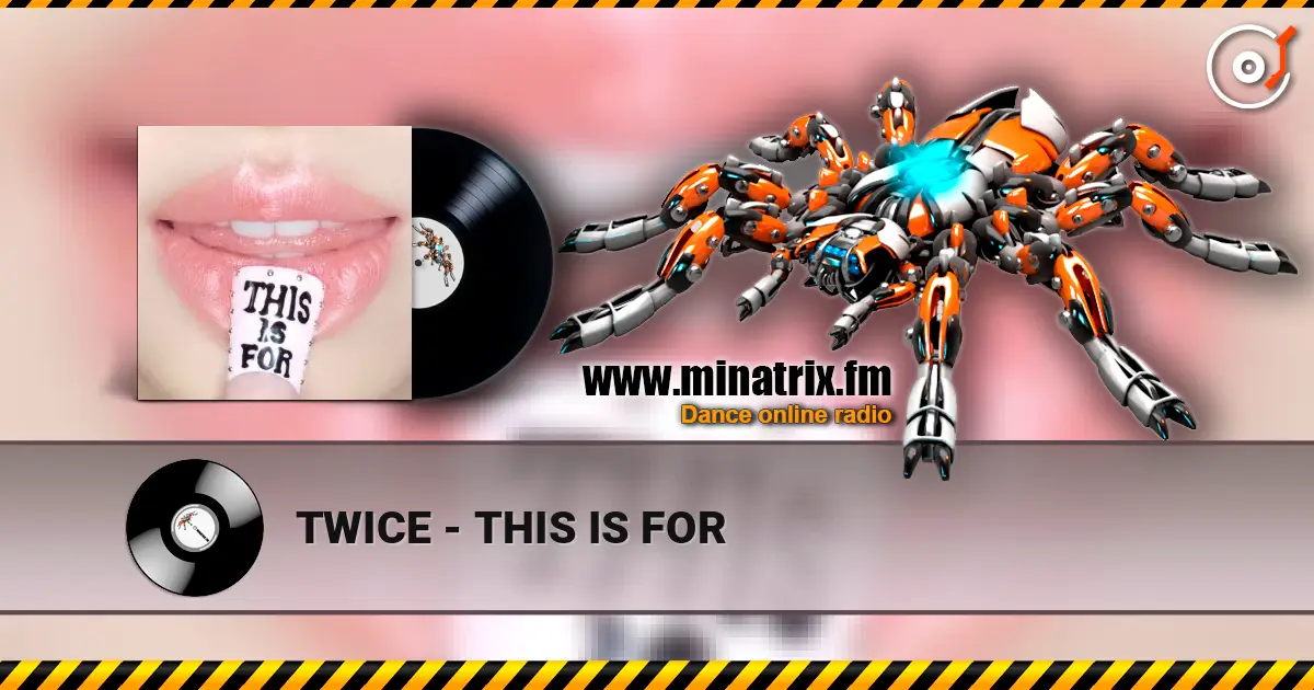 TWICE - THIS IS FOR жоғары сапада онлайн тыңдау | Minatrix.FM