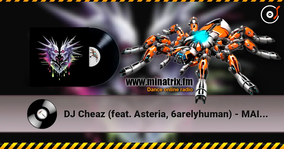 DJ Cheaz (feat. Asteria, 6arelyhuman) - MAIN EVENT жоғары сапада онлайн тыңдау | Minatrix.FM