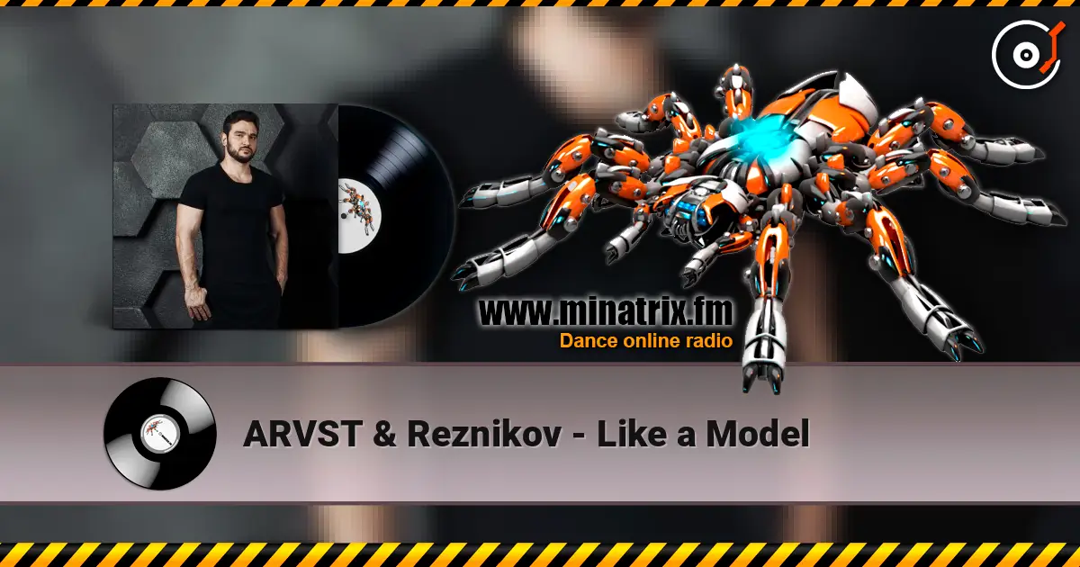 ARVST & Reznikov - Like a Model жоғары сапада онлайн тыңдау | Minatrix.FM