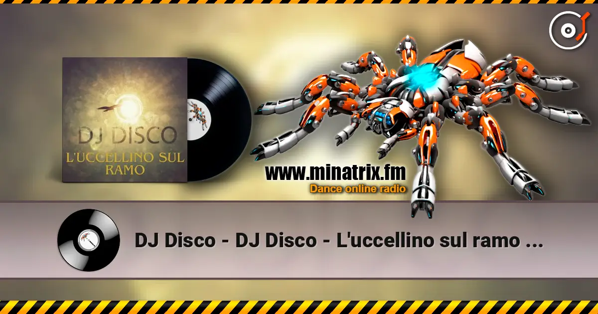 DJ Disco - DJ Disco - L'uccellino sul ramo (Live) жоғары сапада онлайн тыңдау | Minatrix.FM