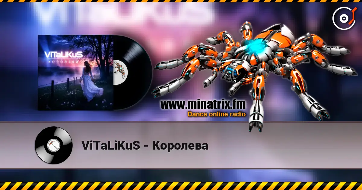 ViTaLiKuS - Королева жоғары сапада онлайн тыңдау | Minatrix.FM