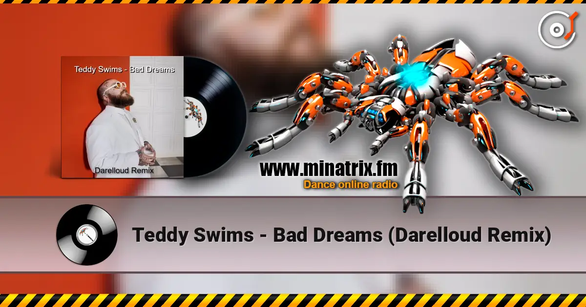 Teddy Swims - Bad Dreams (Darelloud Remix) жоғары сапада онлайн тыңдау | Minatrix.FM