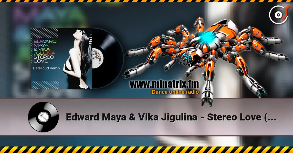 Edward Maya & Vika Jigulina - Stereo Love (Darelloud Remix) жоғары сапада онлайн тыңдау | Minatrix.FM