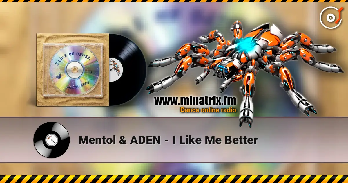 Mentol & ADEN - I Like Me Better жоғары сапада онлайн тыңдау | Minatrix.FM