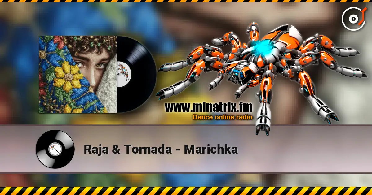 Raja & Tornada - Marichka жоғары сапада онлайн тыңдау | Minatrix.FM