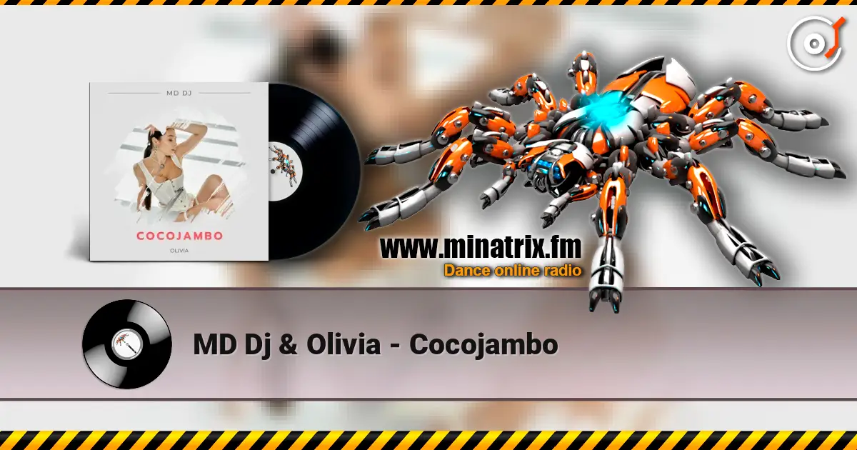 MD Dj & Olivia - Cocojambo жоғары сапада онлайн тыңдау | Minatrix.FM