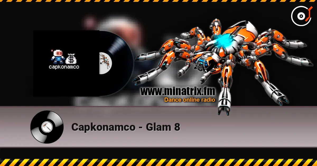 Capkonamco - Glam 8 жоғары сапада онлайн тыңдау | Minatrix.FM