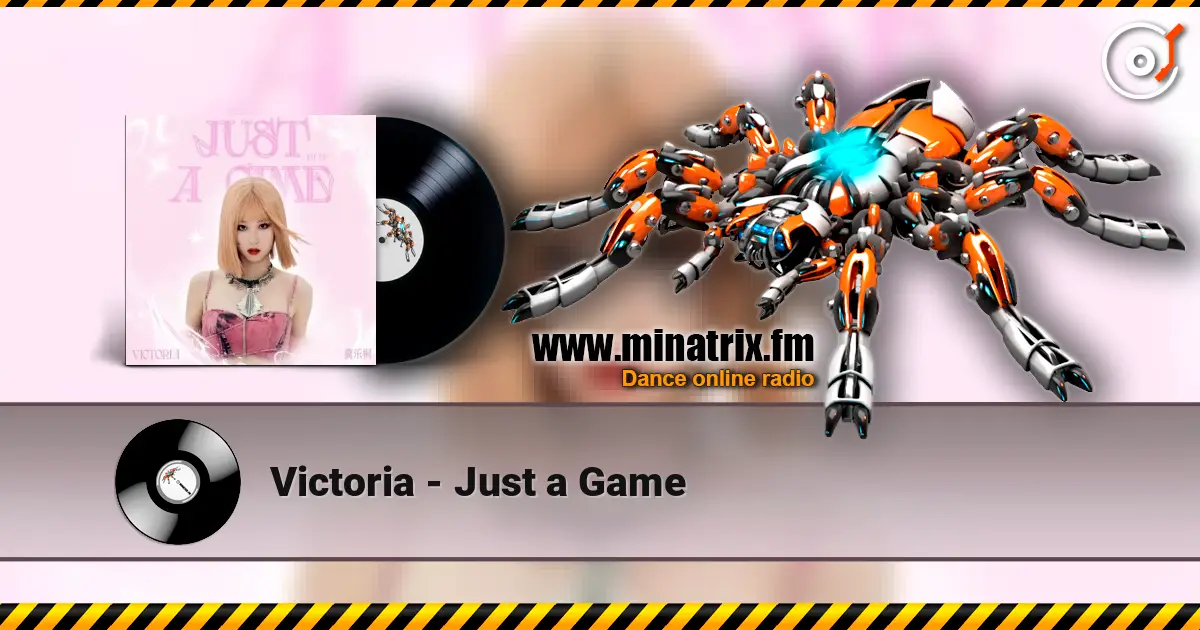 Victoria - Just a Game жоғары сапада онлайн тыңдау | Minatrix.FM