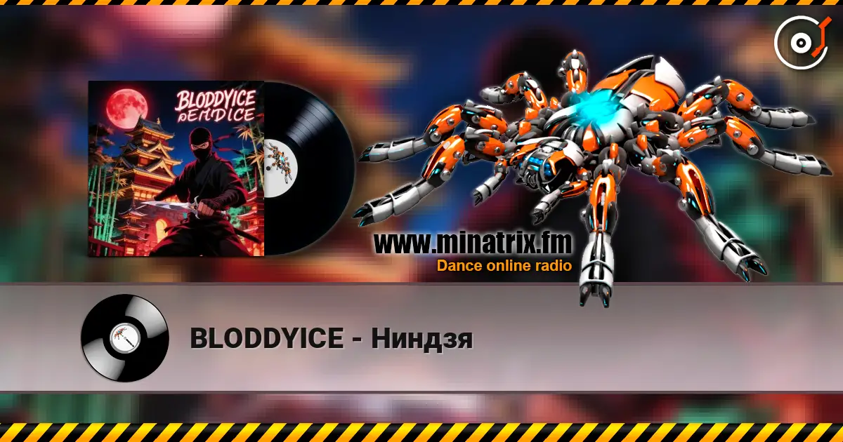 BLODDYICE - Ниндзя жоғары сапада онлайн тыңдау | Minatrix.FM