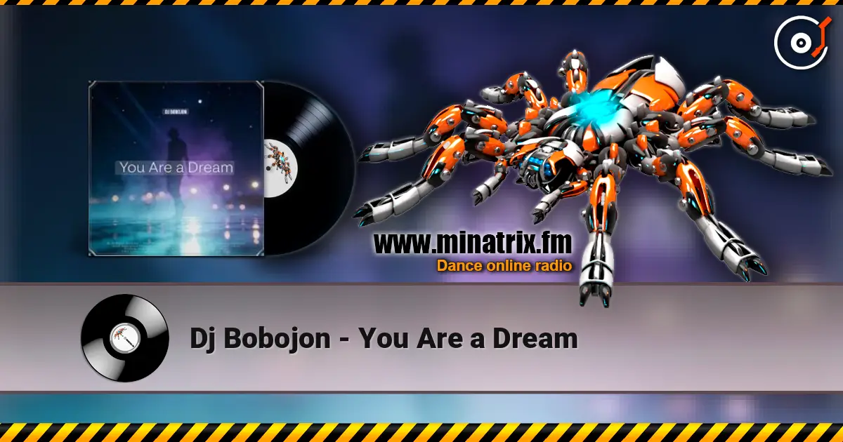 Dj Bobojon - You Are a Dream жоғары сапада онлайн тыңдау | Minatrix.FM