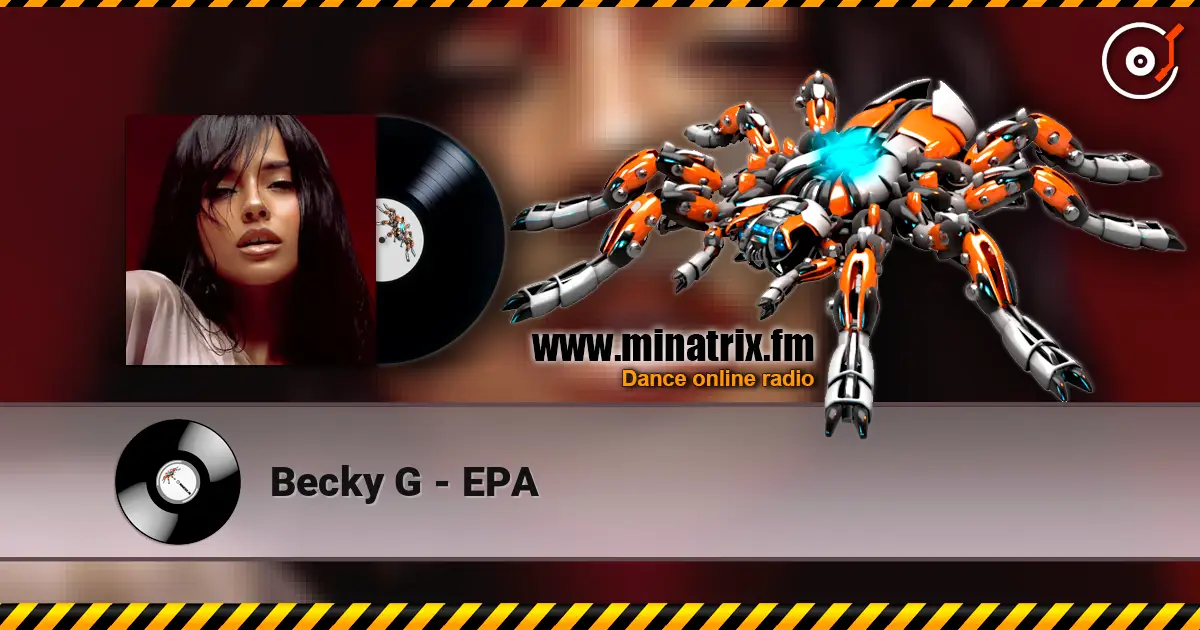 Becky G - EPA жоғары сапада онлайн тыңдау | Minatrix.FM