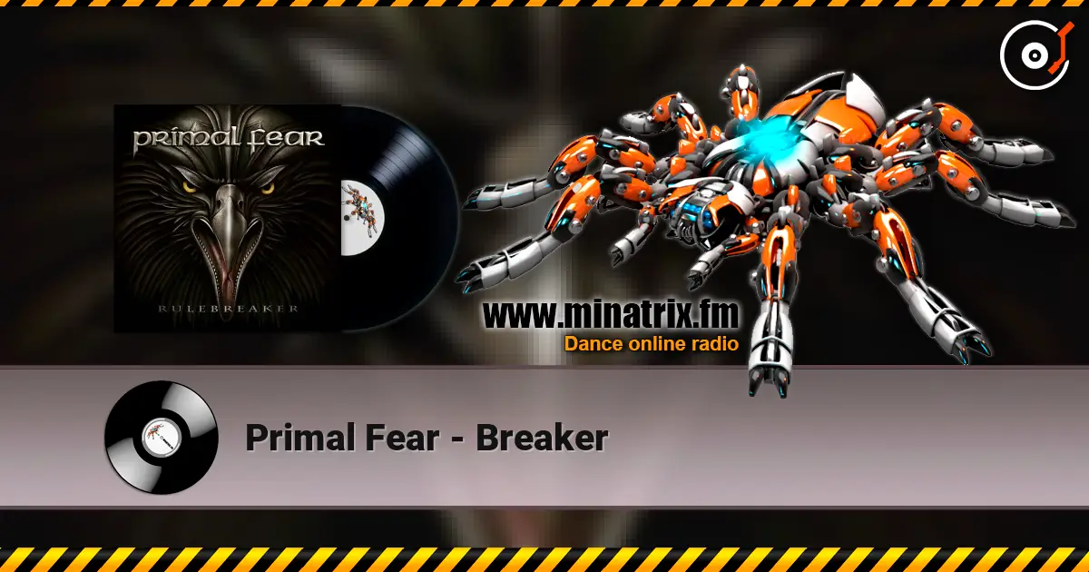 Primal Fear - Breaker жоғары сапада онлайн тыңдау | Minatrix.FM