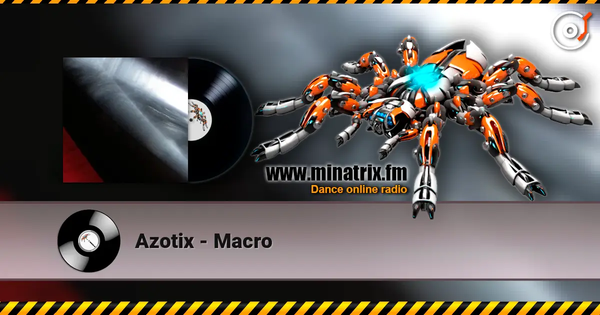 Azotix - Macro жоғары сапада онлайн тыңдау | Minatrix.FM