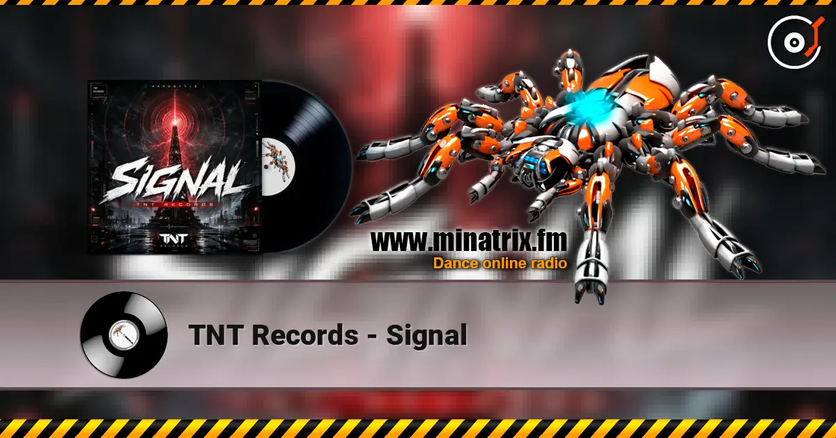 TNT Records - Signal жоғары сапада онлайн тыңдау | Minatrix.FM