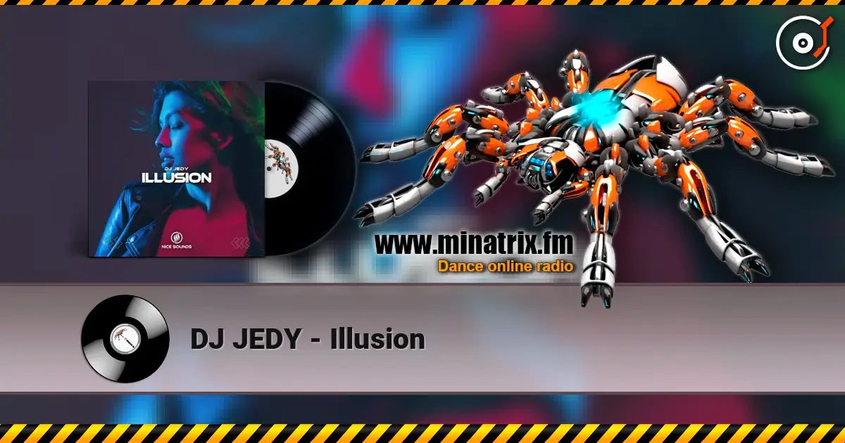 DJ JEDY - Illusion жоғары сапада онлайн тыңдау | Minatrix.FM