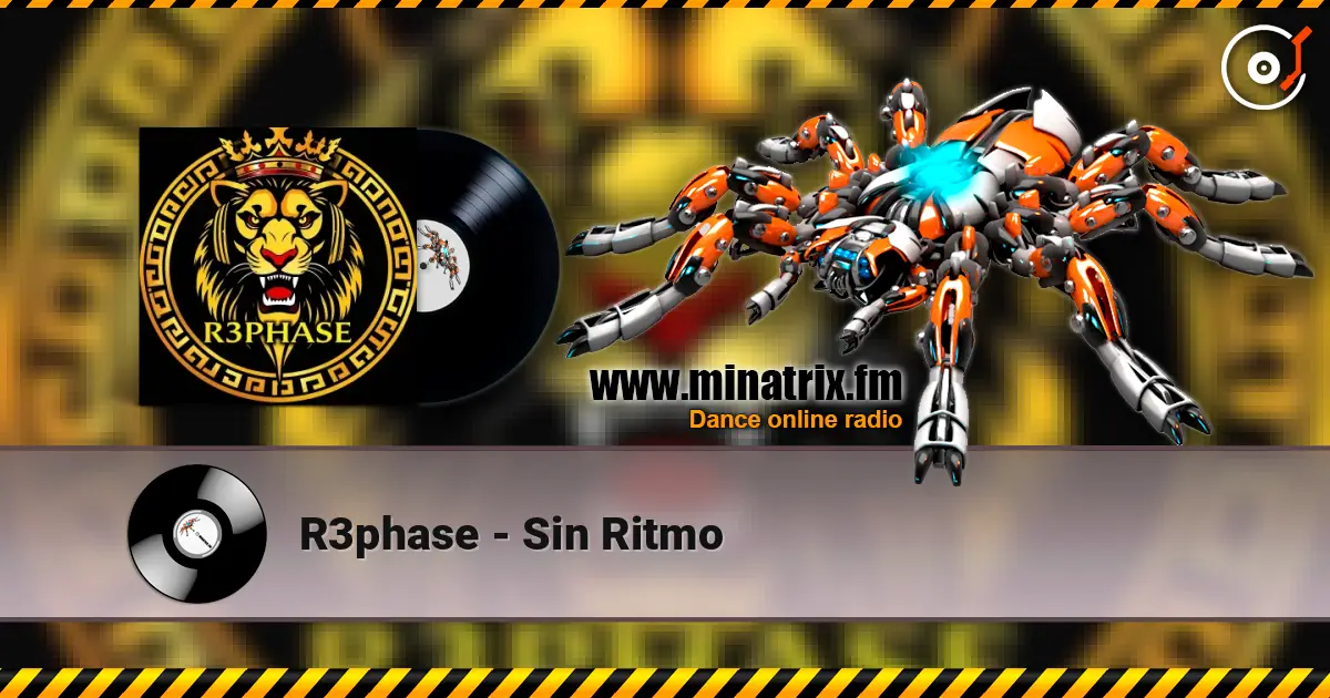 R3phase - Sin Ritmo жоғары сапада онлайн тыңдау | Minatrix.FM